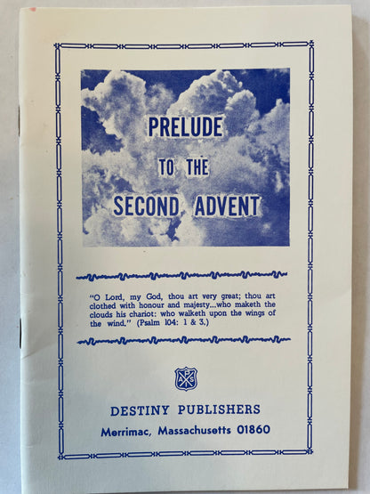 Prelude to the Second Advent