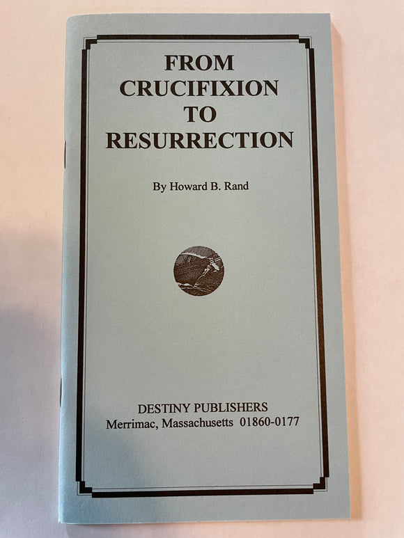 From Crucifixion to Resurrection