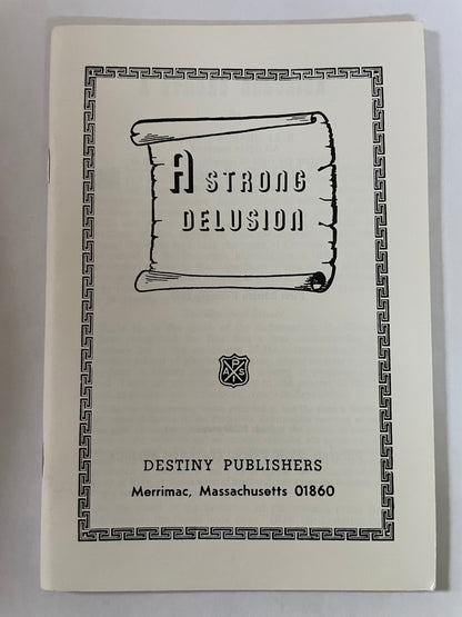 A Strong Delusion