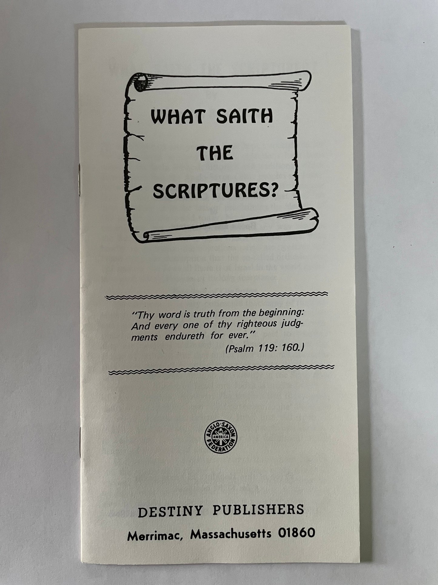 What Saith The Scriptures?