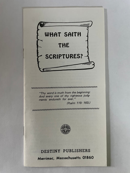 What Saith The Scriptures?